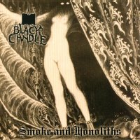 Black Candle - Smoke And Monoliths (2013)