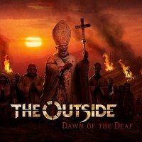 The Outside - Dawn Of The Deaf (2015)