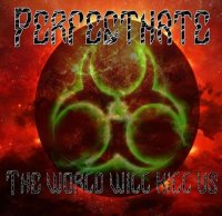 PerfectHate - The World Will Kill Us (2012)