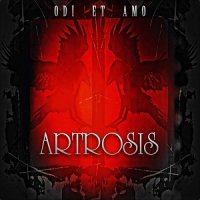 Artrosis - Odi Et Amo (2015)