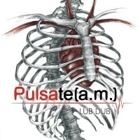Pulsate[a.m.] - Lub Dub (2014)