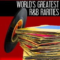 VA - World\'s Greatest R&B Rarities (2016)