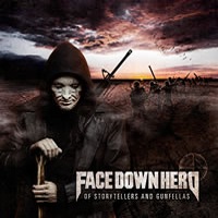 Face Down Hero - Of Storytellers And Gunfellas (2009)