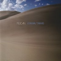 Pelican - Ataraxia / Taraxis [Japanese Edition] (2012)