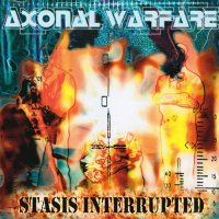Axonal Warfare - Stasis Interrupted (1996)