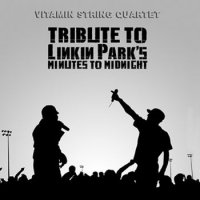 Linkin Park - String Quartet Tribute to Linkin Parks Minute to Midnight (2010)