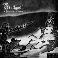 Arathgoth - The Season Of Ashes (2012)