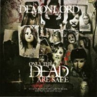 Demonlord - Only The Dead Are Safe (2011)  Lossless