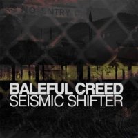 Baleful Creed - Seismic Shifter (2017)