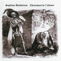 Sigillum Diabolicum - Chroniques de l\'infamie (2010)