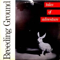Breeding Ground - Tales Of Adventure (1986)