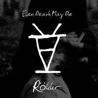 Even Death May Die - Rökkr (2017)