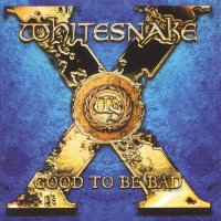 Whitesnake - Good To Be Bad [UK Limited Edition] (2008)