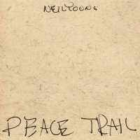 Neil Young - Peace Trail (2016)