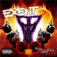 Exent - Rise With Fire (2012)