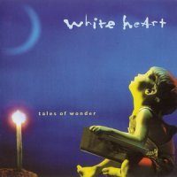 White Heart - Tales Of Wonder (1992)