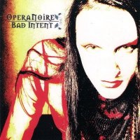 OperaNoire - Bad Intent (2005)