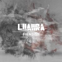 Liiaiira - Fiendish (2015)