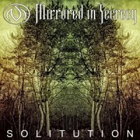 Mirrored In Secrecy - Solitution (2017)