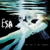 ESA - The Sea & The Silence (2008)