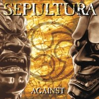Sepultura - Against (1998)