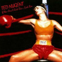 Ted Nugent - If You Can\'t Lick \'Em, Lick \'Em (1988)