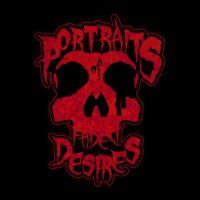 Portraits Of Faded Desires - Portraits Of Faded Desires (2007)