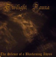Twilight Fauna - The Silence of a Blackening Abyss (2012)