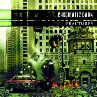 Chromatic Dark - Fractures (2010)