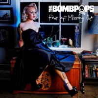 The Bombpops - Fear of Missing Out (2017)