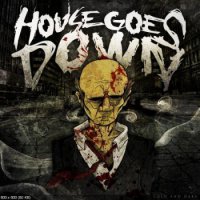 House Goes Down - Cold And Dark (2011)