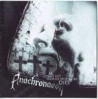 Anachronaeon - As The Last Human Spot In Me Dies [Reissued 2007] (2004)
