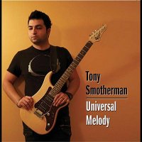 Tony Smotherman - Universal Melody (2011)