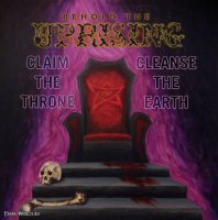 Behold The Uprising - Claim The Throne Cleanse The Earth (2013)