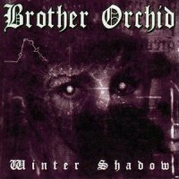 Brother Orchid - Winter Shadow (1998)