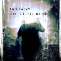 2nd Face - 1st Of His Name (2015)