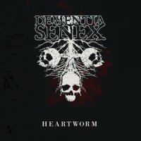 Dementia Senex - Heartworm (2013)