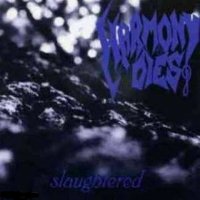 Harmony Dies - Slaughtered (1996)