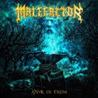 Malefactor - Anvil Of Crom (2013)