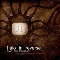 Halo In Reverse - Trials And Tribulations (2010)