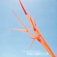 Squonk Opera - Pneumatica (2014)