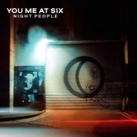 You Me At Six - Night People (2017)