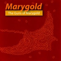 Marygold - The Guns Of Marygold (2006)