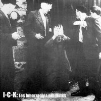 I-C-K - Les Hemorragies Nihilistes (2001)