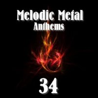 VA - Melodic Metal Anthems 34 (2016)