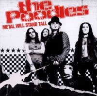 The Poodles - Metal Will Stand Tall (2006)