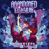 Abandoned Elysium - Unmasked (2015)