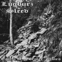 Lugburz Sleed - Epoch Of Former Times (2008)