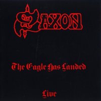 Saxon - The Eagle Has Landed (1982)