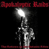 Apokalyptic Raids - The Return of the Satanic Rites [Tape Rip] (2003)